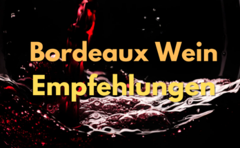 Bordeaux Wein Empfehlungen