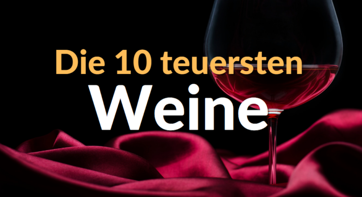 Die 10 teuersten Weine