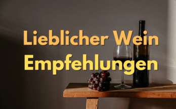 Lieblicher Wein Empfehlungen