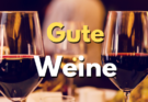 Gute Weine Tipps