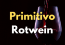 Primitivo: Apuliens trendiger Rebsorten-Star